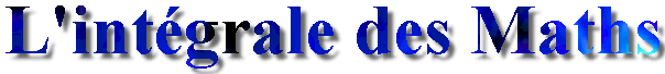 L'int�grale des Maths (12 160 octets)
